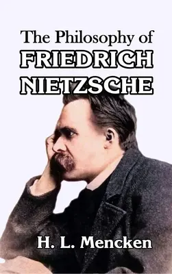 Filosofia lui Friedrich Nietzsche - The Philosophy of Friedrich Nietzsche