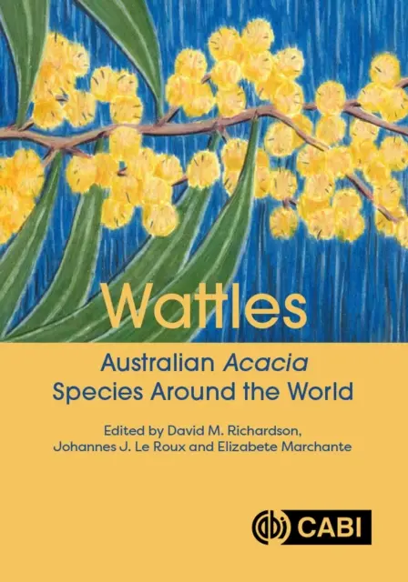 Wattles: Specii de salcâmi australieni în întreaga lume - Wattles: Australian Acacia Species Around the World