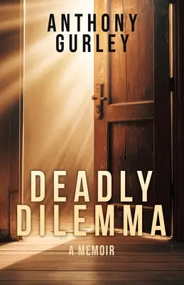 Dilema mortală: O carte de memorii - Deadly Dilemma: A Memoir