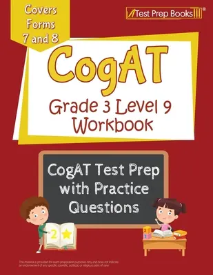 Caiet de lucru CogAT Gradul 3 Nivelul 9: CogAT Test Prep with Practice Questions [Acoperă formularele 7 și 8] - CogAT Grade 3 Level 9 Workbook: CogAT Test Prep with Practice Questions [Covers Forms 7 and 8]