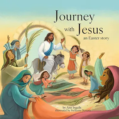Călătorie cu Iisus: O poveste de Paște - Journey with Jesus: An Easter Story