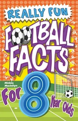 Carte cu fapte foarte amuzante despre fotbal pentru copiii de 8 ani: Illustrated Amazing Facts. Cea mai bună carte de trivia despre fotbal pentru copii - Really Fun Football Facts Book For 8 Year Olds: Illustrated Amazing Facts. The Ultimate Trivia Football Book For Kids