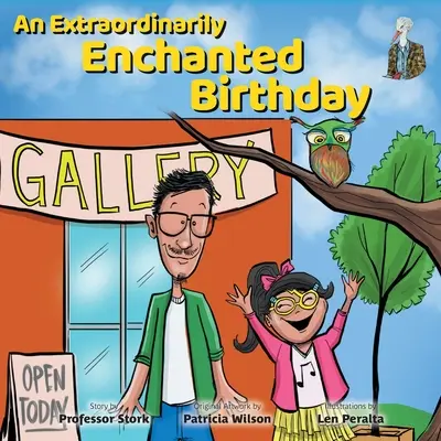 O aniversare extraordinar de fermecată - An Extraordinarily Enchanted Birthday