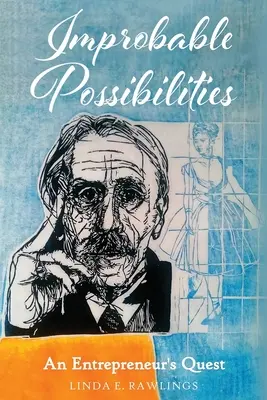 Improbable Possibilities: Căutarea unui antreprenor - Improbable Possibilities: An Entrepreneur's Quest