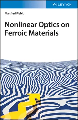Optica neliniară pe materiale feroice - Nonlinear Optics on Ferroic Materials