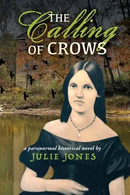 Chemarea corbilor: Un roman istoric paranormal - The Calling of Crows: A Paranormal Historical Novel