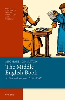Cartea engleză medie: Scribi și cititori, 1350-1500 - The Middle English Book: Scribes and Readers, 1350-1500
