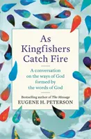 În timp ce regii pescarilor iau foc - As Kingfishers Catch Fire