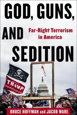 God, Guns, and Sedition: Terorismul de extremă dreapta în America - God, Guns, and Sedition: Far-Right Terrorism in America