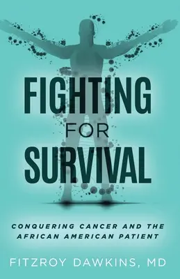 Lupta pentru supraviețuire: Cucerirea cancerului și a pacientului afro-american - Fighting for Survival: Conquering Cancer and the African American Patient