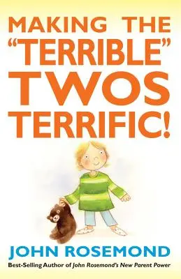 Making the Terrible Twos Terrific!: Volumul 16 - Making the Terrible Twos Terrific!: Volume 16