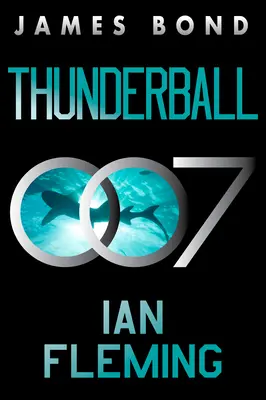 Thunderball: Un roman despre James Bond - Thunderball: A James Bond Novel