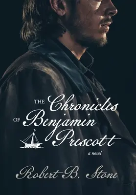 Cronicile lui Benjamin Prescott - The Chronicles of Benjamin Prescott