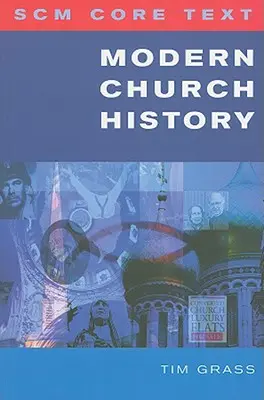 Scm Core Text: Istoria modernă a Bisericii - Scm Core Text: Modern Church History