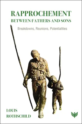 Apropierea dintre tați și fii: Despărțiri, reuniuni, potențialități - Rapprochement Between Fathers and Sons: Breakdowns, Reunions, Potentialities