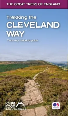 Trekking the Cleveland Way: Two-Way Guidebook cu hărți OS 1:25k: 20 de itinerarii diferite - Trekking the Cleveland Way: Two-Way Guidebook with OS 1:25k Maps: 20 Different Itineraries
