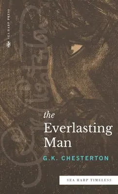 Omul veșnic (The Everlasting Man) - The Everlasting Man