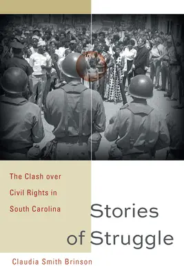 Povești de luptă: Conflictul pentru drepturile civile în Carolina de Sud - Stories of Struggle: The Clash Over Civil Rights in South Carolina