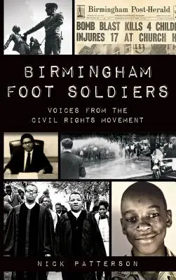 Birmingham Foot Soldiers: Voci din mișcarea pentru drepturile civile - Birmingham Foot Soldiers: Voices from the Civil Rights Movement