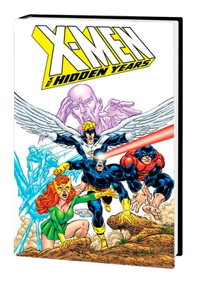 X-Men: Anii ascunși Omnibus - X-Men: The Hidden Years Omnibus