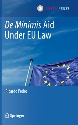 Ajutor de minimis în temeiul legislației europene - de Minimis Aid Under Eu Law