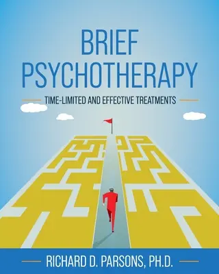 Psihoterapie scurtă: Tratamente limitate în timp și eficiente - Brief Psychotherapy: Time-Limited and Effective Treatments