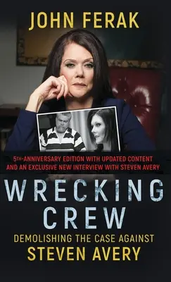 Wrecking Crew: Demolarea cazului împotriva lui Steven Avery - Wrecking Crew: Demolishing The Case Against Steven Avery
