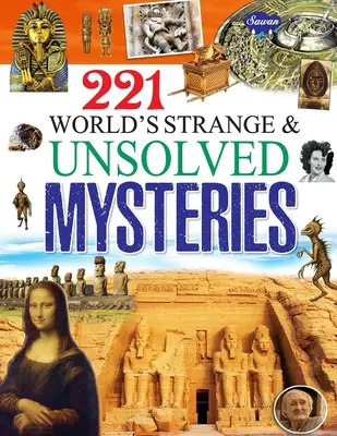 221 mistere ciudate și nerezolvate ale lumii - 221 World's Strange & Unsolved Mysteries