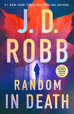 Aleatoriu în moarte: Un roman cu Eve Dallas - Random in Death: An Eve Dallas Novel