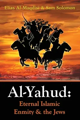 Al-Yahud: Eterna dușmănie islamică și evreii - Al-Yahud: Eternal Islamic Enmity and the Jews