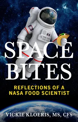 Space Bites: Reflecții ale unui cercetător în alimentație de la NASA - Space Bites: Reflections of a NASA Food Scientist
