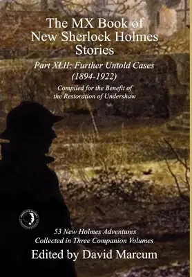 The MX Book of New Sherlock Holmes Stories Part XLII: Further Untold Cases - 1894-1922
