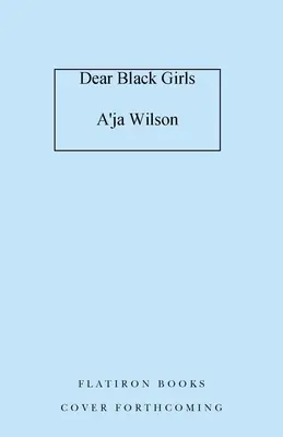 Dragi fete negre: Cum să fii sinceră cu tine - Dear Black Girls: How to Be True to You