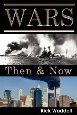 Războaiele de atunci și de acum - Wars Then & Now