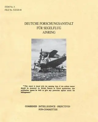 Deutche Forschungsanstalt Fur Segelflug Ainring: CIOS Target 6/72 Rachete dirijate. - Deutche Forschungsanstalt Fur Segelflug Ainring: CIOS Target 6/72 Directed Missiles.