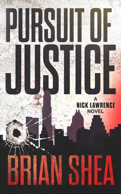 Pursuit of Justice: Un roman Nick Lawrence - Pursuit of Justice: A Nick Lawrence Novel