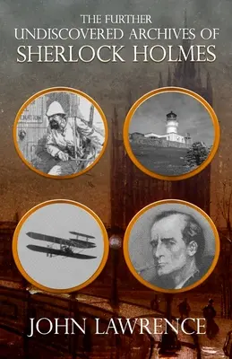 Alte arhive nedescoperite ale lui Sherlock Holmes - Further Undiscovered Archives of Sherlock Holmes