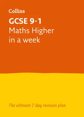 Letts GCSE 9-1 Revision Success - GCSE 9-1 Maths Higher într-o săptămână - Letts GCSE 9-1 Revision Success - GCSE 9-1 Maths Higher in a Week