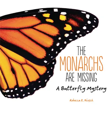 Monarhii au dispărut: Un mister cu fluturi - The Monarchs Are Missing: A Butterfly Mystery