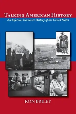 Talking American History: O istorie narativă informală a Statelor Unite ale Americii - Talking American History: An Informal Narrative History of the United States