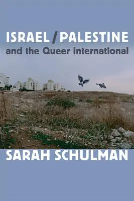 Israel/Palestina și „Queer International - Israel/Palestine and the Queer International