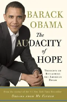 Audacity of Hope: Gânduri despre revendicarea visului american - The Audacity of Hope: Thoughts on Reclaiming the American Dream