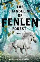 Changeling din pădurea Fenlen - Changeling of Fenlen Forest