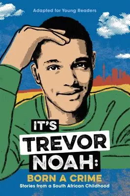 Este vorba despre Trevor Noah: Born a Crime: Povești dintr-o copilărie sud-africană - It's Trevor Noah: Born a Crime: Stories from a South African Childhood