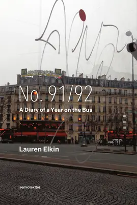 Nr. 91/92: A Diary of a Year on the Bus - No. 91/92: A Diary of a Year on the Bus