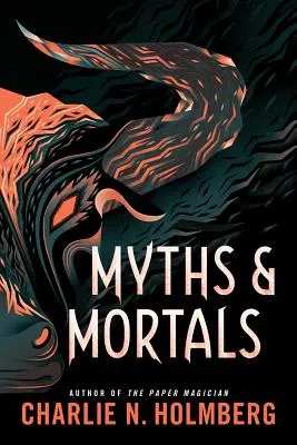 Mituri și muritori - Myths and Mortals