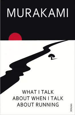 Despre ce vorbesc când vorbesc despre alergare - What I Talk About When I Talk About Running