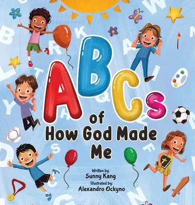 ABC-ul modului în care m-a făcut Dumnezeu - ABCs of How God Made Me