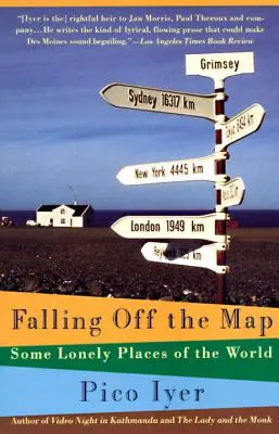 Falling Off the Map: Unele locuri singuratice ale lumii - Falling Off the Map: Some Lonely Places of the World