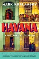 Havana: Un delir subtropical - Havana: A Subtropical Delirium